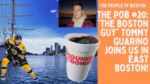 The POB #20: "The Boston Guy" Tommy Guarino Joins Us in East Boston!