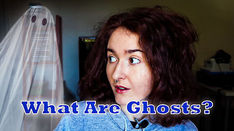 What Are Ghosts?