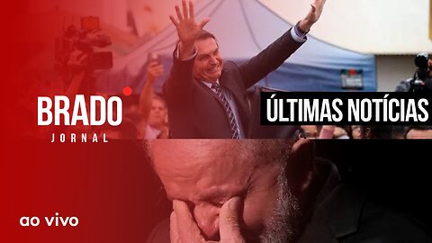 ÚLTIMAS NOTÍCIAS - AO VIVO: BRADO JORNAL - 27/07/2023