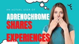 AN ACTUAL USER OF ADRENOCHROME SHARES EXPERIENCES, TIME TRAVEL, CHILD TRAFFICKING. - TRUMP NEWS