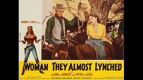 Woman They Almost Lynched (1953) | A Western film directed by Allan Dwan.