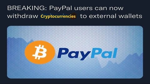 Paypal Now Lets Users Transfer Cryptocurrencies