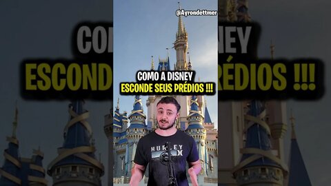 COMO A DISNEY ESCONDE SEUS PRÉDIOS