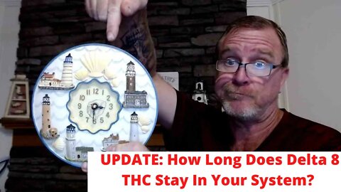 UPDATE: How Long Does Delta 8 THC Stay In Your System?