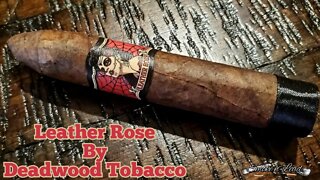 Leather Rose by Deadwood Tobacco & Drew Estate | Cigar Review