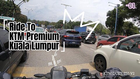 KTM DUKE 250 || Riding to KTM Premium Kuala Lumpur - EP04