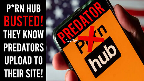 P*rn Hub EXPOSED by undercover journalist!! Exec ADMITS the site has PREDATORS uploading content!!