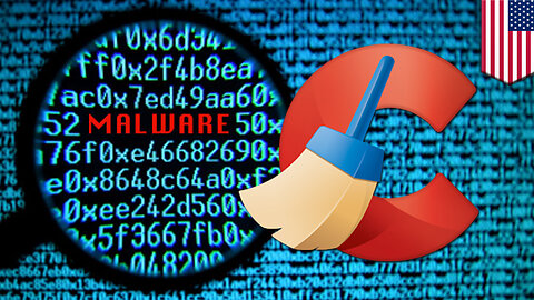 Malware attack: CCleaner malware sought out tech titans like Google, Microsoft - TomoNews