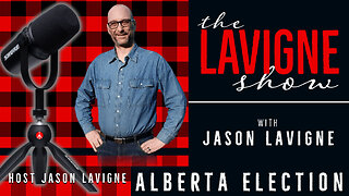 Alberta Election w/ Jason Lavigne