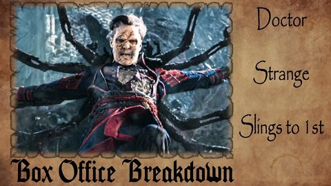 Doctor Strange Slings into 1st Place | Fantastic Beast Stumbles | Box Office Breakdown May 7-8 2022