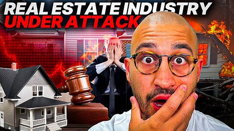 The Entire Real Estate Industry is Under Attack
