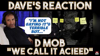 Dave's Reaction: D Mob — We Call It Acieed