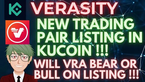 VERASITY NEW TRADING PAIR LISTING ON KUCOIN AND WILL IT GO ON BULL RUN ON LISTING DAY