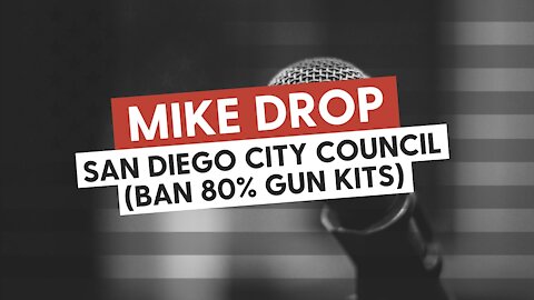 San Diego City Council (Ban 80% Gun Kits)