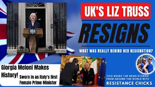 UK PM Truss Resigns; Meloni Sworn In; Alberta’s New Premier Apologizes to Unvaxxed 10/23/22