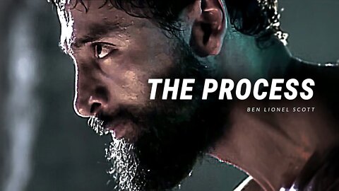 THE PROCESS - Powerful Motivational Speech