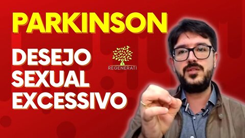 Parkinson - Desejo Sexual Compulsivo na Doença de Parkinson