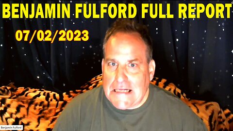 Benjamin Fulford Full Report Update July 2, 2023 - Benjamin Fulford Q&A Video