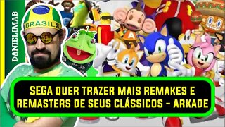 334 - SEGA quer trazer mais remakes e remasters de seus clássicos