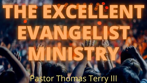 The Excellent Evangelist Ministry- Faith Alive Fellowship | 4/18/2022