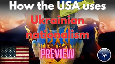 How the USA uses Ukrainian nationalism