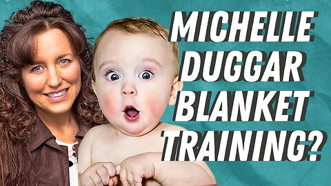 BLANKET TRAINING MICHELLE DUGGAR - SHINY HAPPY PEOPLE LIES