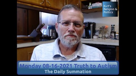 20210816 Truth to Autism - The Daily Summation