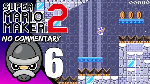 (Part 6) [No Commentary] Super Mario Maker 2 - Switch Gameplay