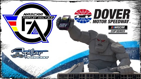 A-Pillar Podcast: NASCAR Fantasy Analysis for Dover