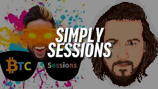 SIMPLY SESSIONS: Incumbents CONSPIRE Against Pro-Bitcoin Candidate Milei! | EP 9