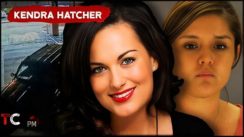 Kendra Hatcher | Love Triangle Murder