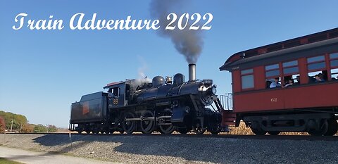 Our Train Adventure - 2022