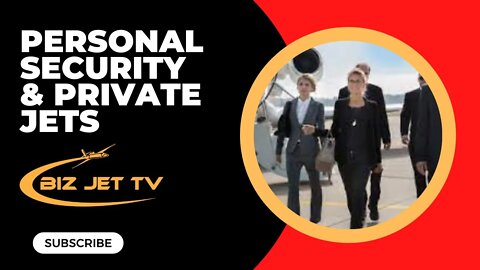 Personal Security & Private Jets
