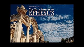 Revelation Study - Chap 2 Ephesus