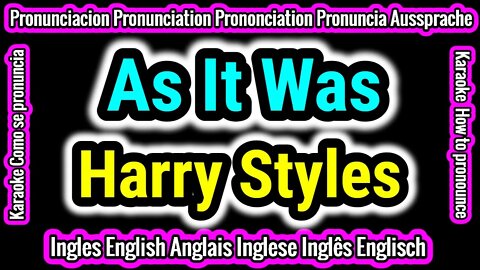 As It Was | Harry Styles | KARAOKE para cantar con pronunciacion en ingles traducida español