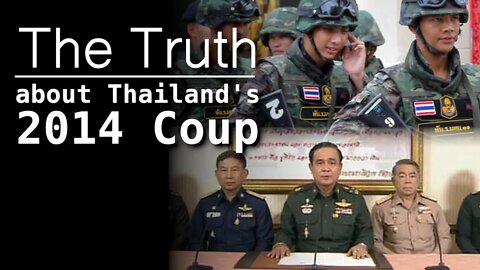The Truth about Thailand’s Military Coup