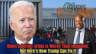 Biden’s Border Crisis Is Worse Than Imagined, But Here’s How Trump Can Fix It