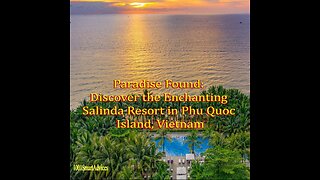 Paradise Found: Discover the Enchanting Salinda Resort in Phu Quoc Island, Vietnam