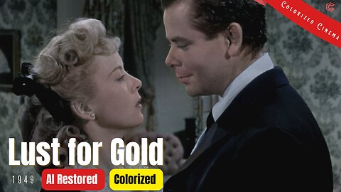 Lust For Gold (1949) | Colorized | Subtitled | Ida Lupino, Glenn Ford | Western Film