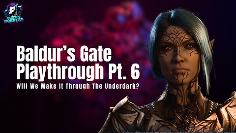 Baldur's Gate Playthrough Part. 6 The Underdark