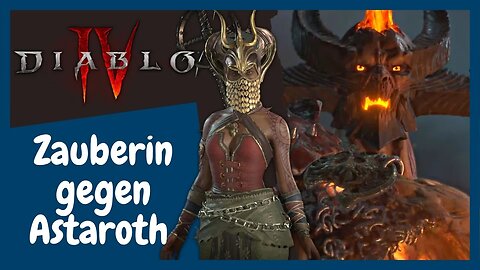 Diablo 4 Hardcore | Bosskampf: Astaroth gegen Feuer Zauberin