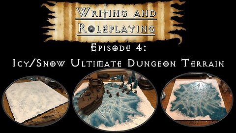 Writing and Roleplaying - Episode 4: Ultimate Dungeon Terrain Pt. 2