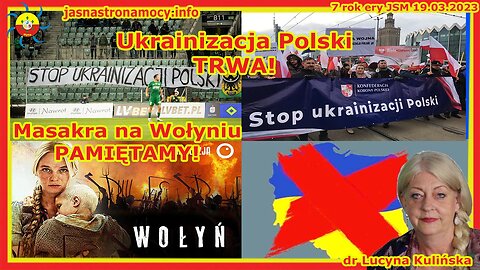 Ukrainizacja Polski TRWA! Masakra na Wołyniu PAMIĘTAMY! dr Lucyna Kulińska
