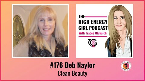 #176 Deb Naylor - Clean Beauty