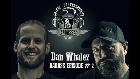 DAN WHALEY - OBESITY AND ADDICTION, I LOST IT ALL / WEIGHT-LOSS COACH / BADASS EP #2