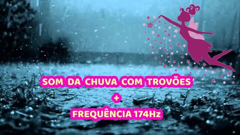 SOM DE CHUVA E TROVÃO COM FREQUÊNCIA 174Hz