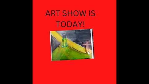 Art show reminder