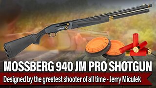 Mossberg 940 JM PRO Shotgun Review