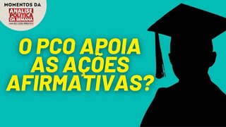 A posição do PCO sobre as ações afirmativas | Momentos