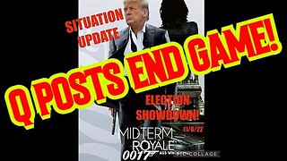 SITUATION UPDATE 11/8/22 - Q POSTS END GAME!!